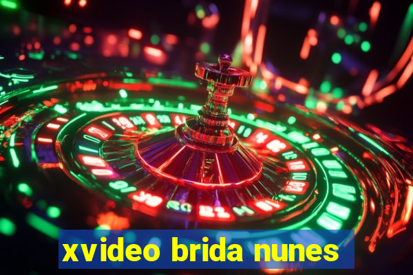 xvideo brida nunes